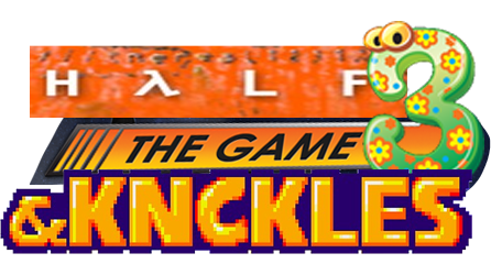 HALF 3 THE GAME AND KNUCKLES demo