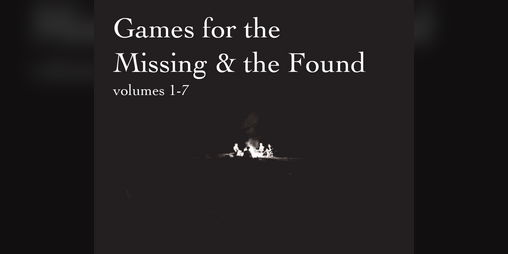 Cover image for Games For The Missing & The Found