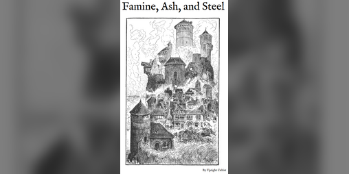 Cover image for Famine, Ash, and Steel