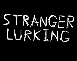 Stranger Lurking game screenshot