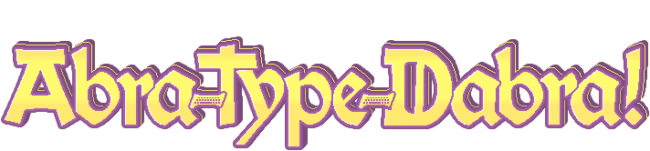 Abra-Type-Dabra!