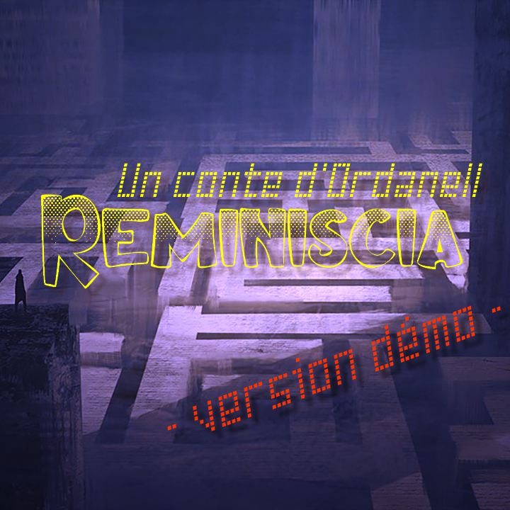 Cover image for REMINISCIA : Un conte d'Ordanell (démo)