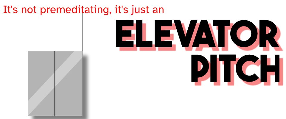 Elevator Pitch