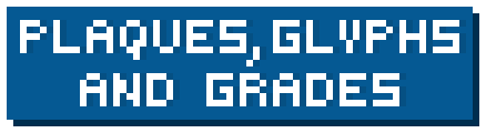 Plaques, Glyphs and Grades