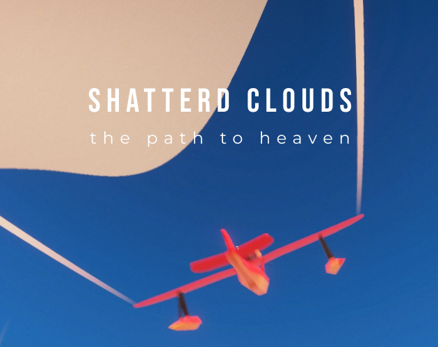 Shattered Clouds: The Path to heaven