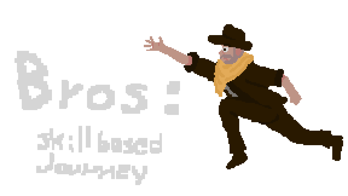 Bros: Skill Based Journey