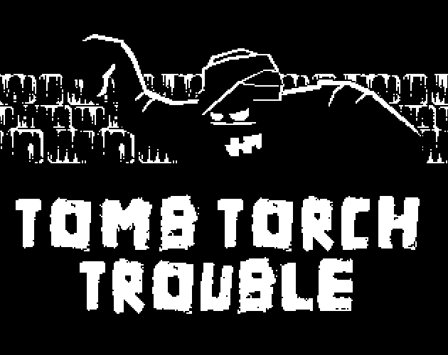 Tomb Torch Trouble