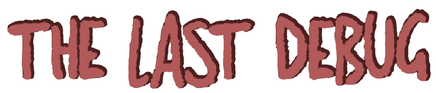 The last debug