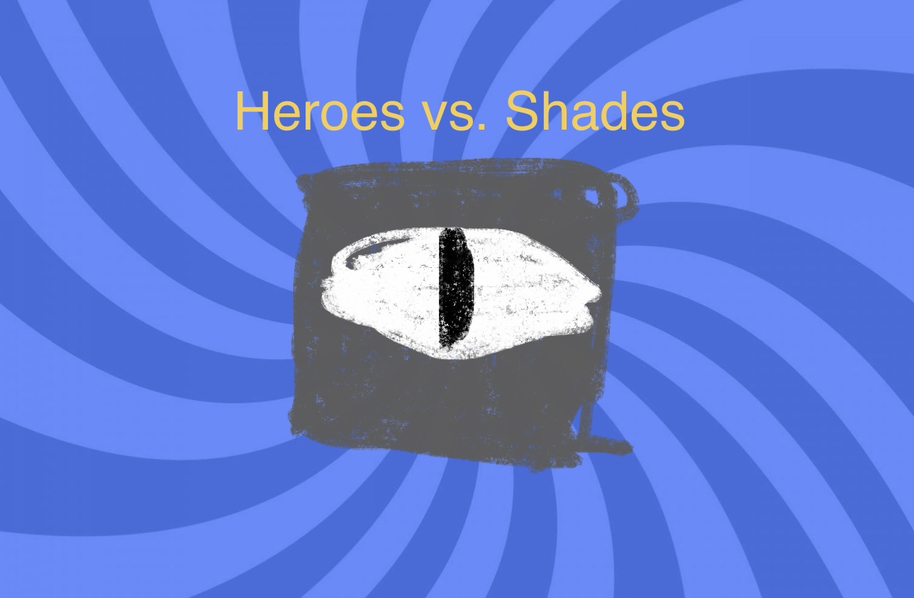Heroes Vs. Shades