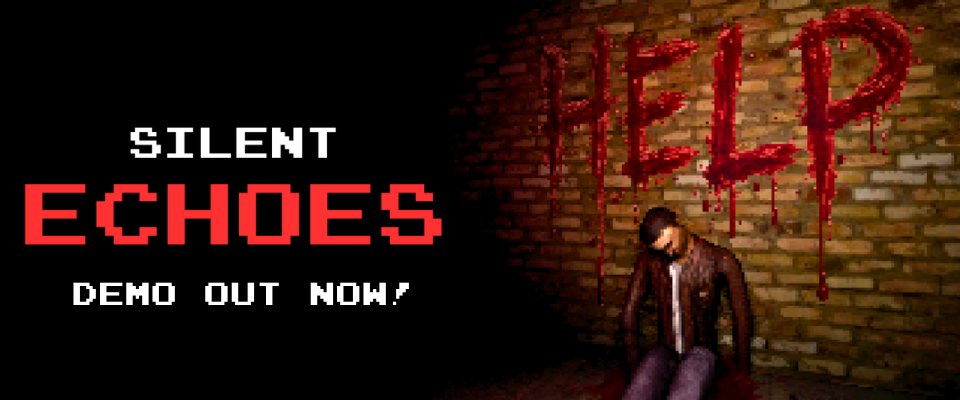 Silent Echoes [DEMO RELEASED!]
