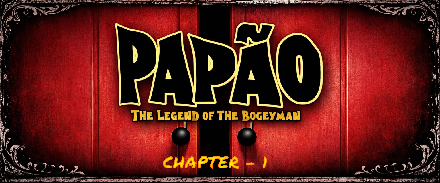PAPAO: Legend of the Bogeyman – Chapter 1