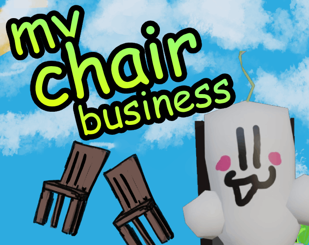 Cover image for my chair business!