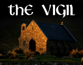The Vigil   - Exorcists confront the buried sins of a Dark Ages village in this historical horror RPG. 
