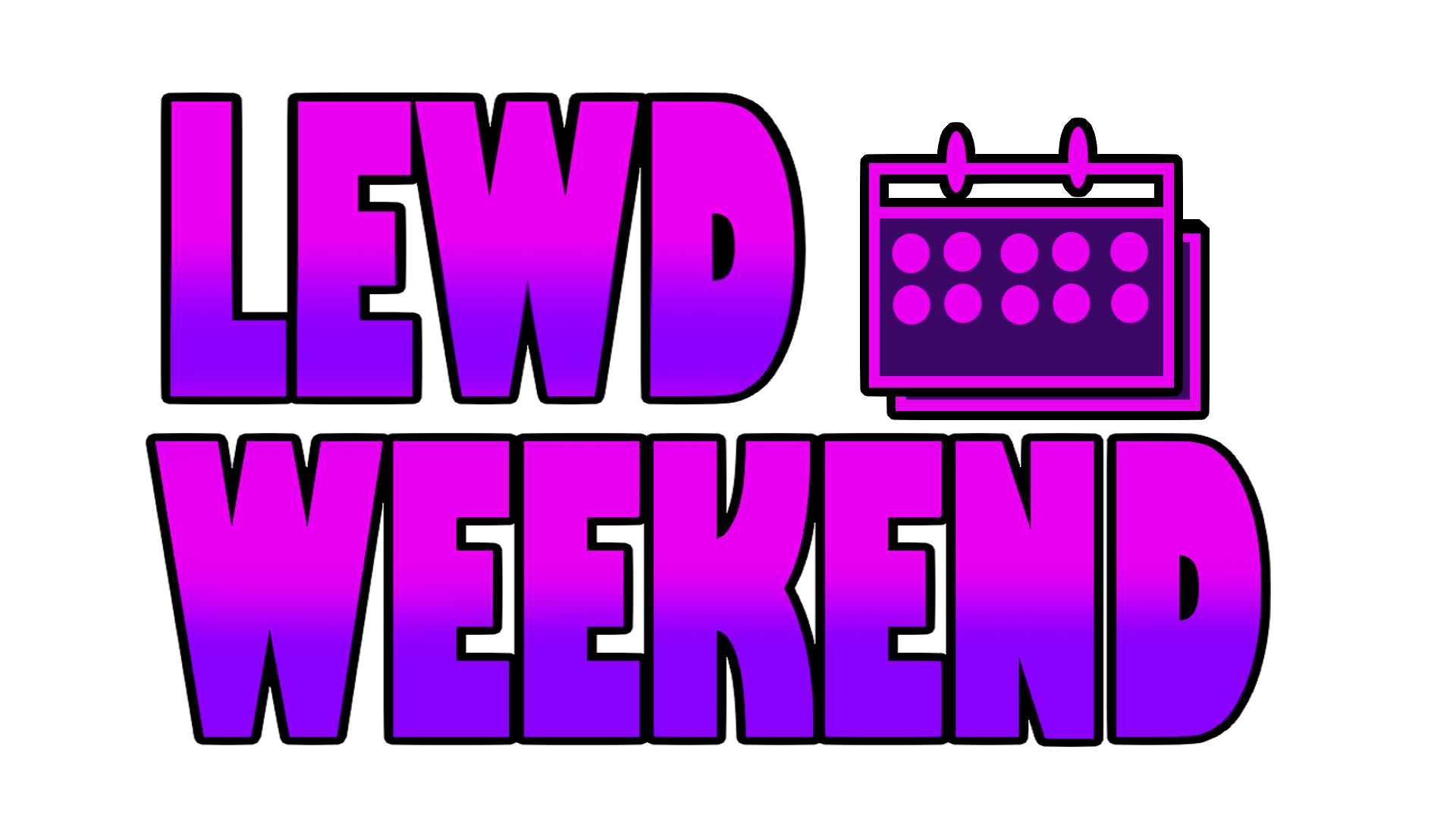 LEWD WEEKEND
