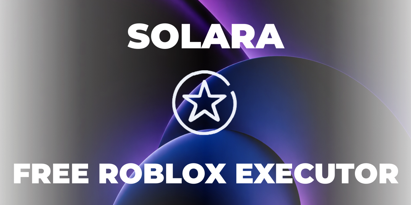 Solara Executor – Keyless Lua Script Executor for Roblox (2026)