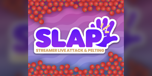 Cover image for SLAP - Streamer Live Attack & Pelting
