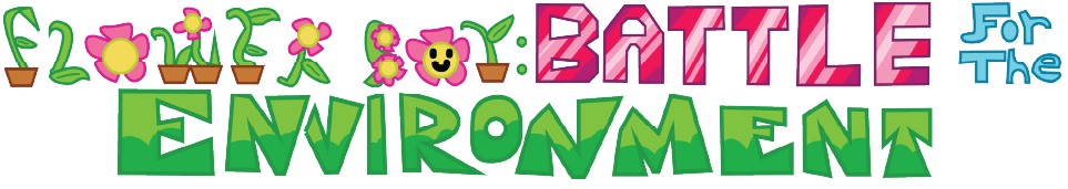 Flower Boy: Battle for the Environment