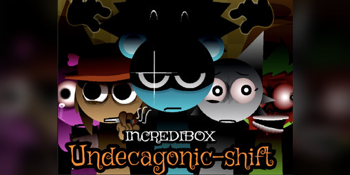 Cover image for Incredibox: Sprunki - Undecagonic-shift