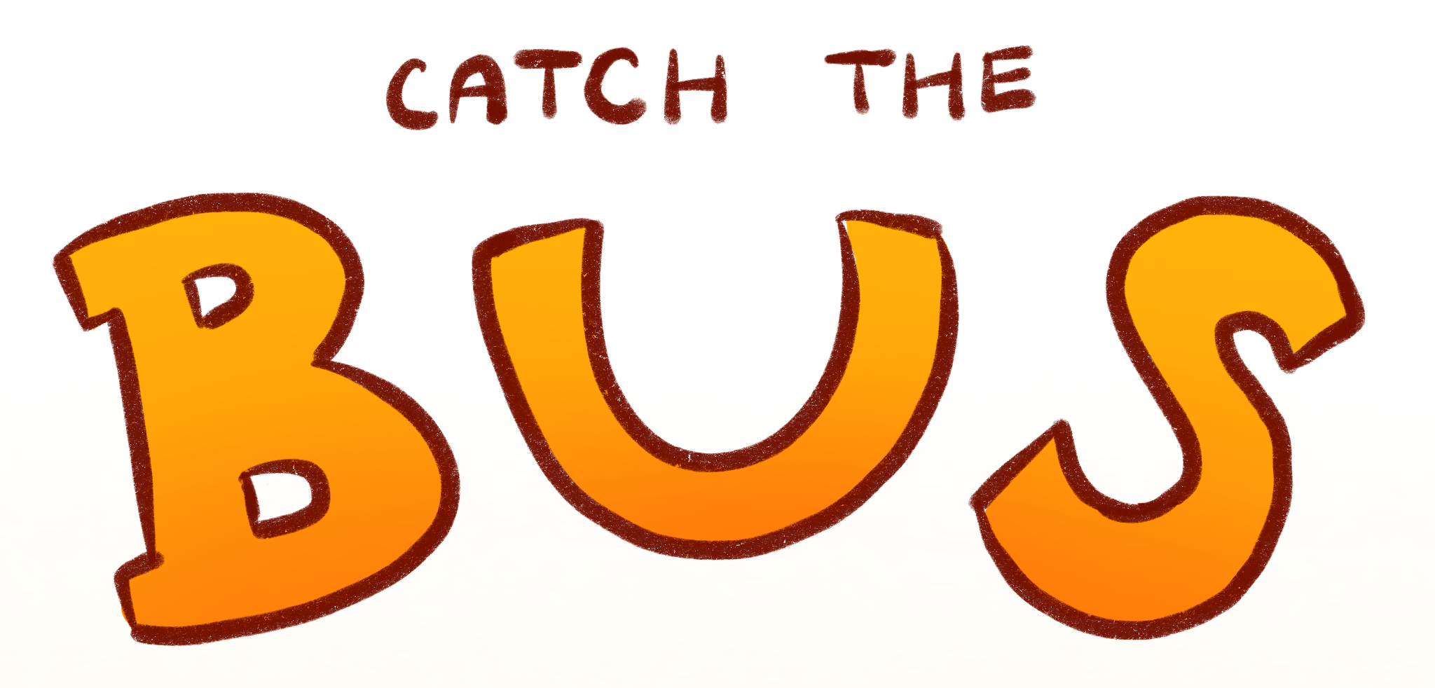 Catch the BUS!