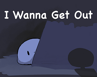 I Wanna Get Out