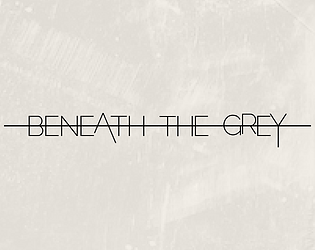 Beneath the Grey