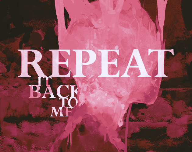 Cover image for REPEAT IT BACK TO ME