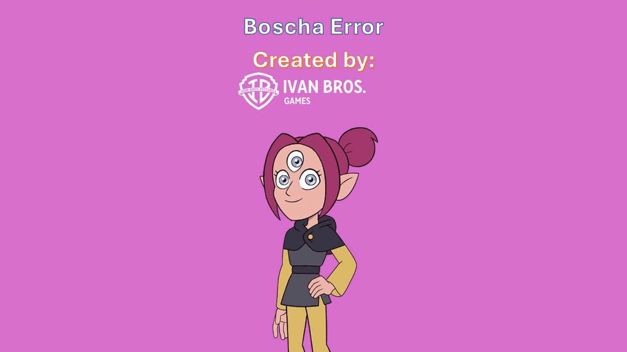 Boscha Error