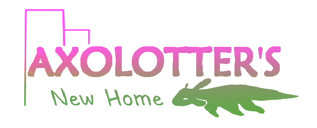 Axolotter's New Home