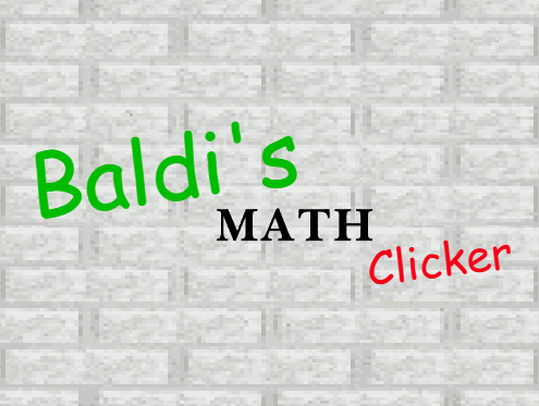 Baldi's Math Clicker