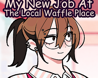 My New Job At The Local Waffle Place