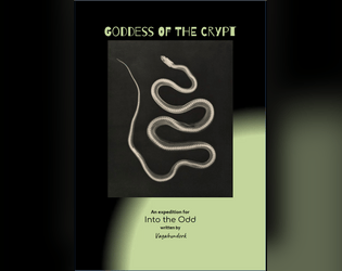 The Goddess of the Crypt   - An expedition for Into the Odd 