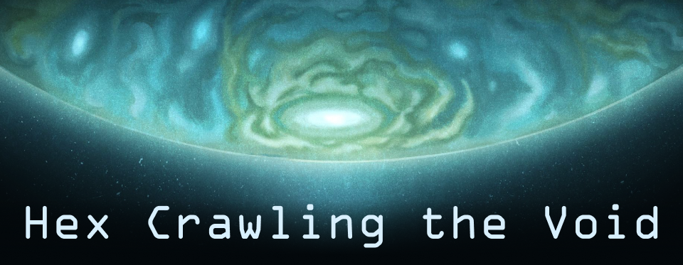 Hex Crawling the Void
