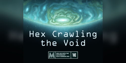 Cover image for Hex Crawling the Void