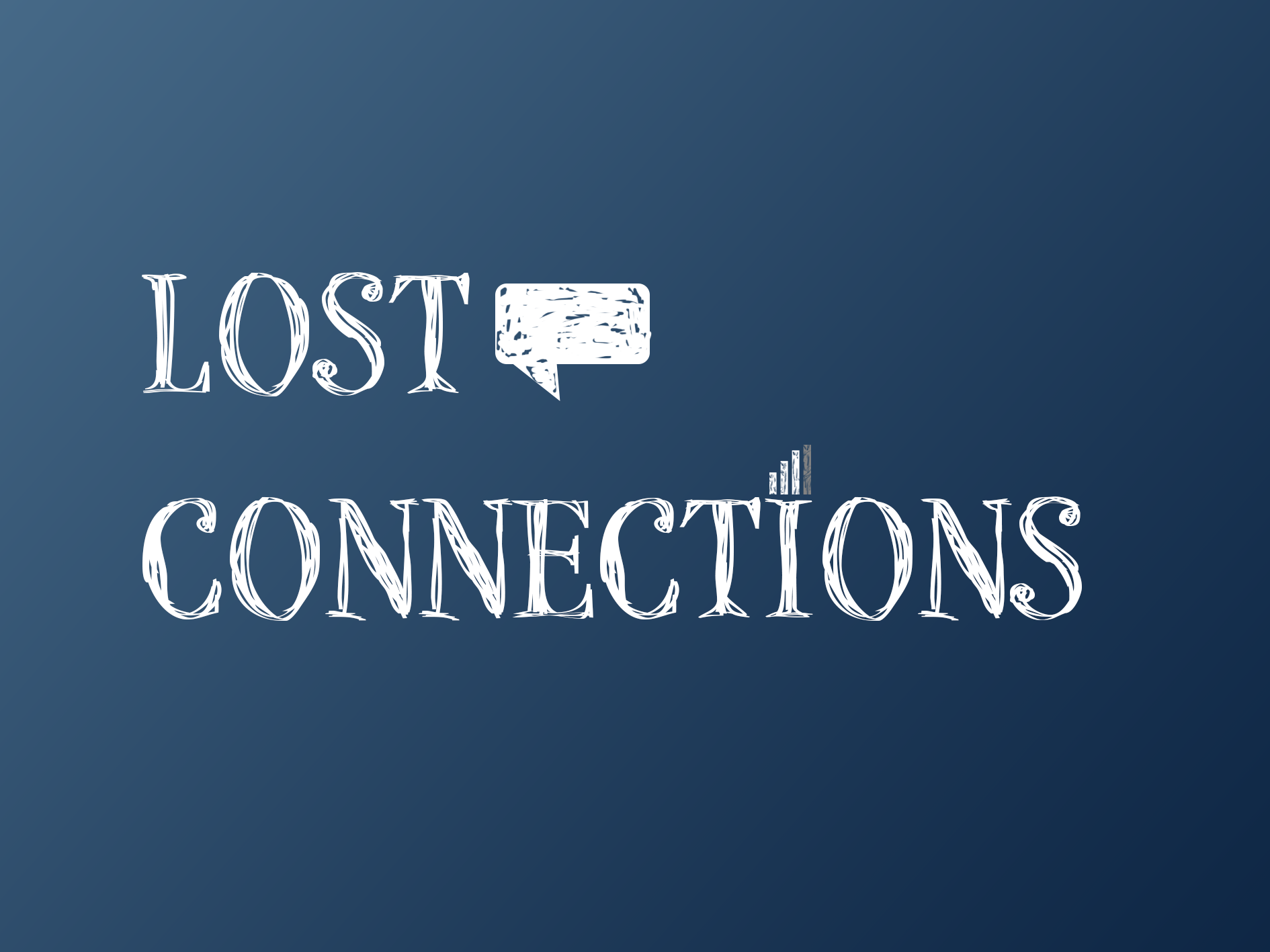 Lost Connections