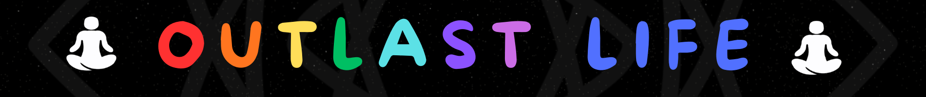 Outlast Life