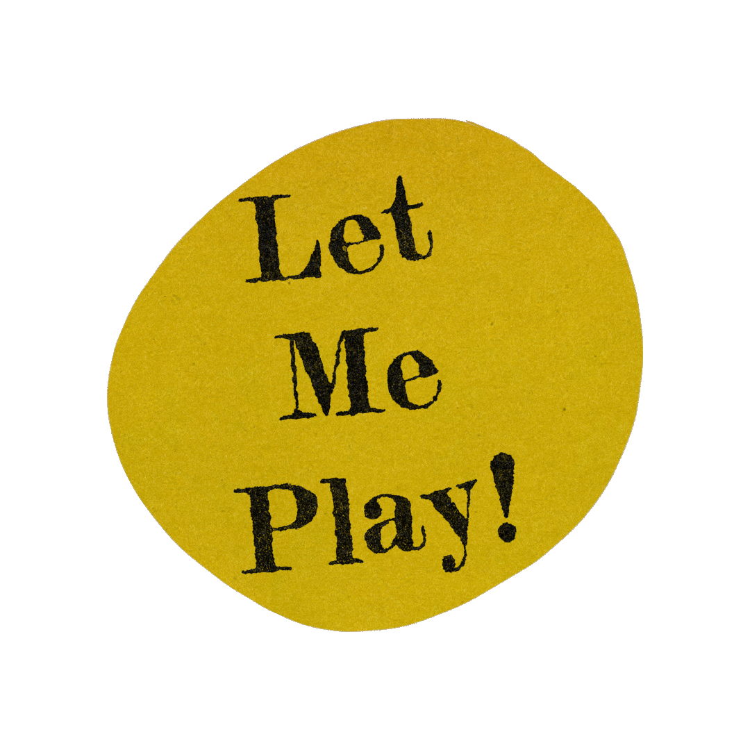 Let Me Play!