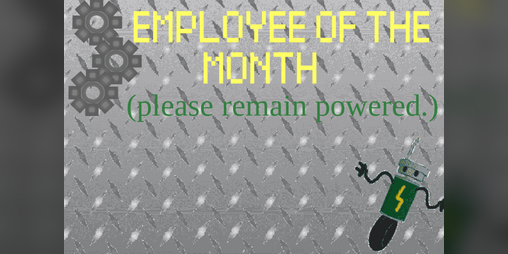 Cover image for Employee of the Month! (Please Remain Powered)