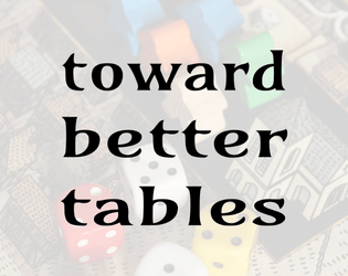 Toward Better Tables   - a mini-zine of tips & habits  for friendly games  