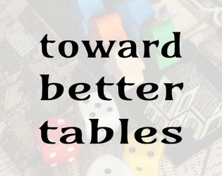 Toward Better Tables  