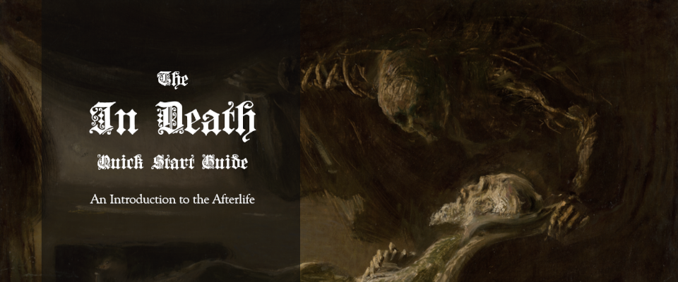 In Death Quickstart: An Introduction to the Afterlife