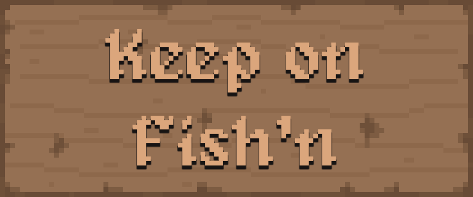 Keep on Fish'n