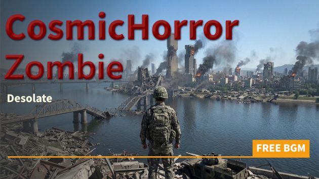[Cosmic Horror / Zombie] Desolate by gamebgm_lab