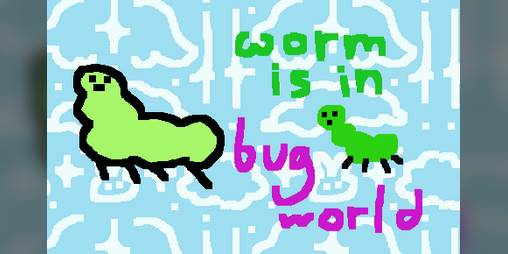 Cover image for worm is in bug world