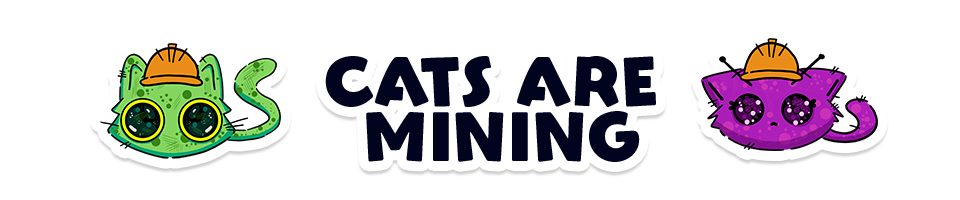Cats are Mining