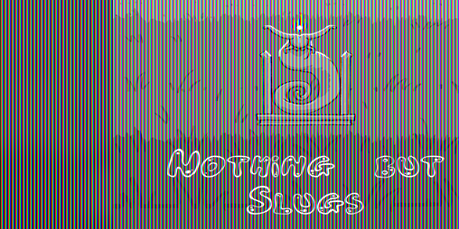 Cover image for Nothing but Slugs