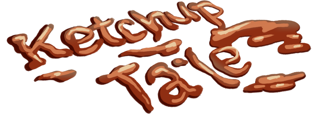 Ketchup Tale