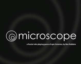 Microscope   - Fractal Game of Epic Histories 
