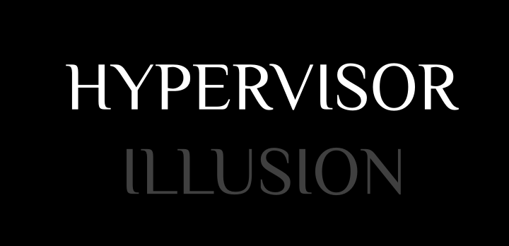 Hypervisor: Illusion