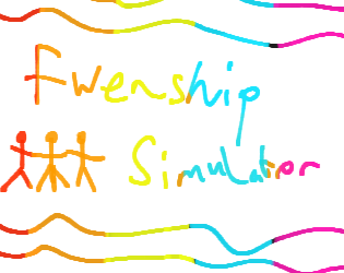 Cover image for Fwenship Simulator