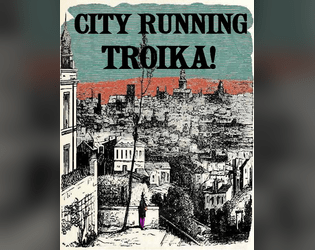 City Running Troika!   - Tables to Start your Troika! Game in The City 